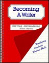 Becoming a Writer: Developing Academic Writing Skills - Rita Wong, Eric H. Glendinning