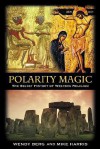 Polarity Magic: The Secret History of Western Religion - Wendy Berg, Mike Harris