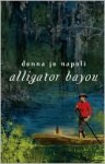 Alligator Bayou - Donna Jo Napoli