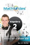 Mathodes: Etching Math in Memory: Algebra 2 - Daniel Bailey, J.A. Bailey