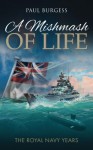 A Mishmash of Life - Paul Burgess