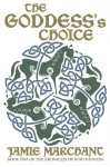 The Goddess's Choice - Jamie Marchant