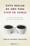 Siete reglas de oro para vivir en pareja (Spanish Edition) - John M. Gottman