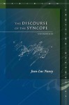 The Discourse of the Syncope: Logodaedalus - Jean-Luc Nancy, Saul Anton