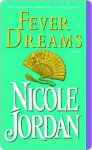 Fever Dreams - Nicole Jordan