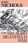 Milagro Beanfield War - John Nichols