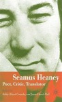 Seamus Heaney: Poet, Critic, Translator - Ashby Bland Crowder, Jason David Hall