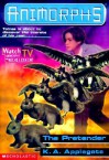 The Pretender (Animorphs Series #23), Vol. 23 - Katherine Applegate