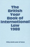 The British Year Book of International Law 1988: Fifty-Ninth Year of Issue Volume 59 - Derek W. Bowett, D.W. Bowett, Derek W. Bowett