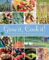 Grow It, Cook It!: The Beginner's Guide to Producing Your Own Food - Linda Gray