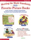 Meeting The Math Standards With Favorite Picture Books: Lessons, Activites, and Hands-On Reproducibles That Help You Teach Essential Math Skills and Concepts - Bob Krech