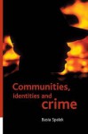 Communities, Identities and Crime - Basia Spalek