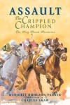 Assault: The Crippled Champion - Marjorie Parker, Charles Shaw