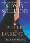 Sidney Sheldon's: After the Darkness, New York Times Bestseller - Sidney Sheldon, Tilly Bagshawe