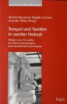 Tempel Und Tamilen In Zweiter Heimat - Martin Baumann, Brigitte Luchesi, Annette Wilke