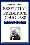 The Essential Frederick Douglass (an African American Heritage Book) - Frederick Douglass