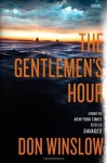 The Gentlemen's Hour: A Novel - Don Winslow