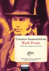 Cuentos humoristicos - Mark Twain, Carme Font