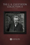 The G. K. Chesterton Collection II [46 Books] - G.K. Chesterton, Catholic Way Publishing