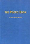 The Poetic Edda - Anonymous, Henry Adams Bellows