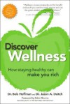 Discover Wellness: How Staying Healthy Can Make You Rich - Bob Hoffman, Jason A. Deitch