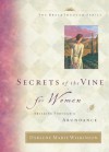 Secrets of the Vine for Women: Breaking Through to Abundance (Breakthrough Series) - Darlene Marie Wilkinson