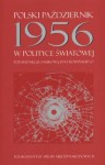 Polski październik 1956 w polityce światowej - Jan Rowiński