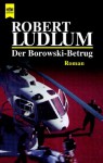 Der Borowsk -Betrug - Robert Ludlum