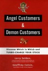 Angel Customers & Demon Customers (Revised Edition) - Larry Selden, Geoff Colvin