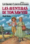 Las Aventuras De Tom Sawyer (Los Grandes Clasicos Ilustrados) - Deidre S. Laiken, Mark Twain