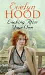 Looking After Your Own - Evelyn Hood