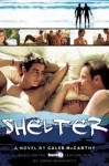 Shelter: A Novel - Jonah Markowitz, Caleb McCarthy