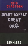 Svart asfalt grönt gräs - Stig Claesson