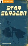 Star Surgeon (1959) (Includes Two Short Stories) - Alan E. Nourse, PlanetMonk Books