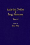 Profiles of Drug Substances, Excipients and Related Methodology Vol 19 - Klaus Florey, Unknown