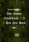 The Human Condition (#3) by Rob Shepherd - Rob Shepherd