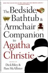 The Bedside, Bathtub & Armchair Companion to Agatha Christie - Dick Riley, Pam McAllister