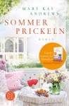 Sommerprickeln: Roman (German Edition) - Andrea Fischer, Mary Kay Andrews