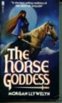 Horse Goddess - Morgan Llywelyn