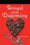 Armed and Disarming - Rosemarie Naramore