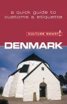 Denmark - Culture Smart!: a quick guide to customs & etiquette - Mark Salmon