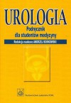 Urologia podręcznik dla studentów medycyny - Andrzej Borkowski