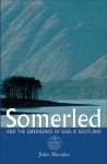 Somerled: And the Emergence of Gaelic Scotland - John Marsden