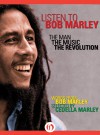 Listen to Bob Marley: The Man, the Music, the Revolution (Kindle AV Edition) - Gerald Hausman, Cedella Marley, Bob Marley