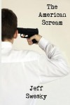 The American Scream - Jeff Swesky