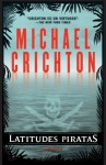 Latitudes piratas - Michael Crichton