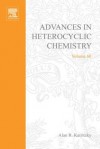 Advances in Heterocyclic Chemistry, Volume 60 - Alan R. Katritzky