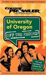 University of Oregon Off the Record (College Prowler Series) - College Prowler, Meghan Dowdell, Jon Skindzier