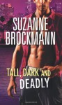 Tall, Dark and Deadly (Tall, Dark & Dangerous, #9-10) - Suzanne Brockmann