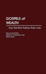 Gospels of Wealth: How the Rich Portray Their Lives - Paul G. Schervish, Ethan Lewis, Platon E. Coutsoukis